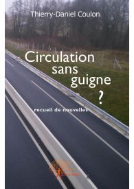 Circulation sans guigne?