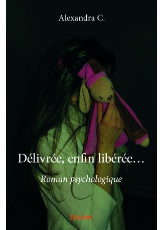 Délivrée, enfin libérée...