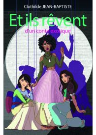 Et ils rêvent d’un conte exotique...