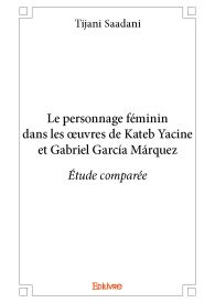 Le personnage féminin dans les œuvres de Kateb Yacine et Gabriel García Márquez