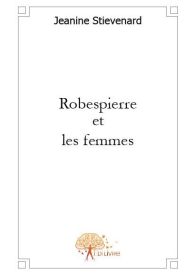 Robespierre et les femmes