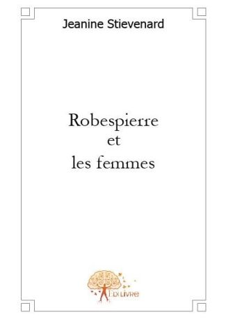 Robespierre et les femmes