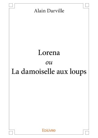 Lorena ou La damoiselle aux loups