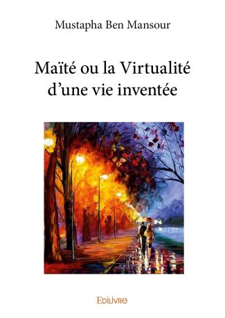 Maïté ou la Virtualité d'une vie inventée