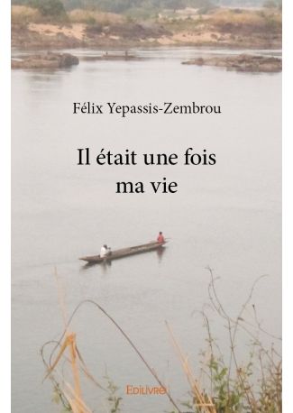 Il était une fois ma vie