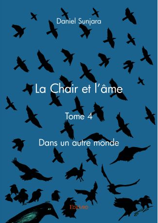 La Chair et l'âme - Tome 4