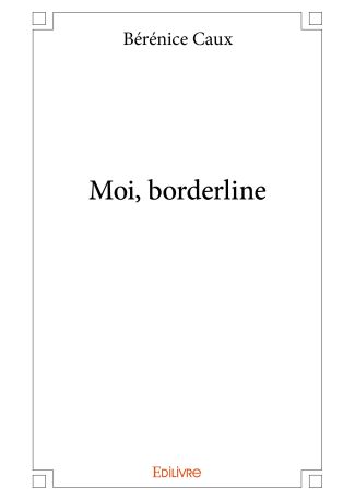 Moi, borderline