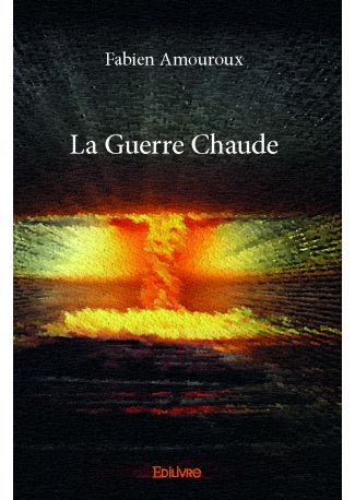 La Guerre Chaude