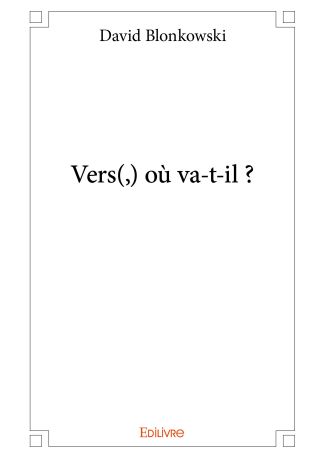 Vers(,) où va-t-il ?