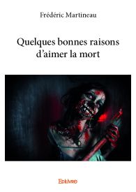 Quelques bonnes raisons d’aimer la mort