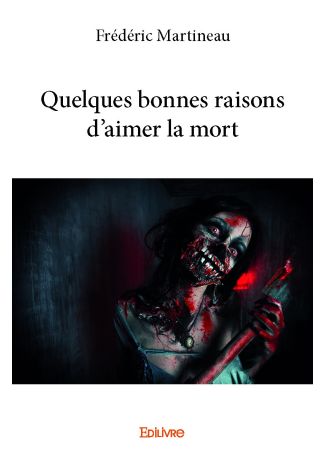 Quelques bonnes raisons d’aimer la mort