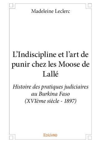 L'Indiscipline et l'art de punir chez les Moose de Lallé