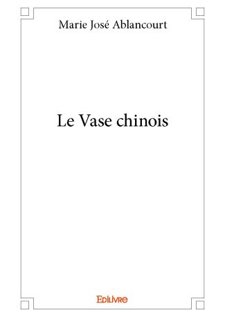 Le Vase chinois