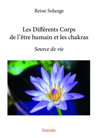 Les Différents Corps de l'être humain et les chakras