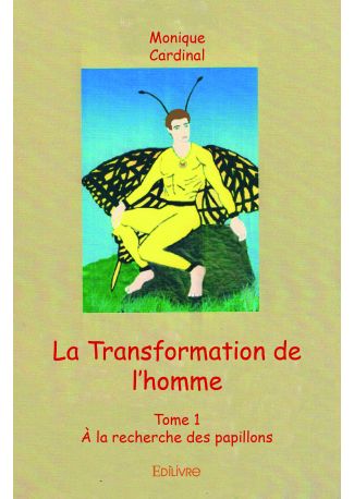 La Transformation de l'homme - Tome 1