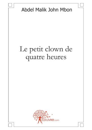 Le petit clown de quatre heures