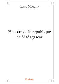 Histoire de la république de Madagascar