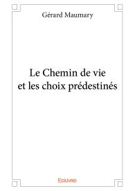 Le Chemin de vie et les choix prédestinés