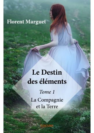 Le Destin des éléments - Tome 1