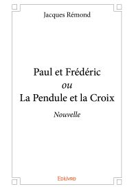 Paul et Frédéric ou La Pendule et la Croix