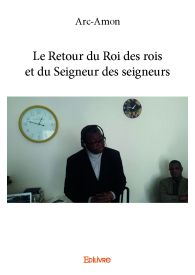 Le Retour du Roi des rois et du Seigneur des seigneurs