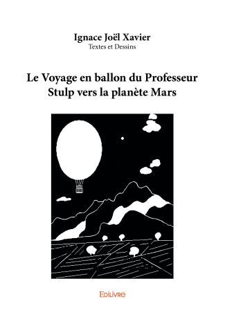 Le Voyage en ballon du Professeur Stulp vers la planète Mars