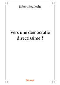 Vers une démocratie directissime ?