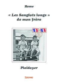 « Les Sanglots longs » de mon frère