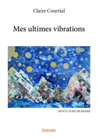 Mes ultimes vibrations