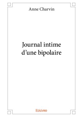 Journal intime d'une bipolaire