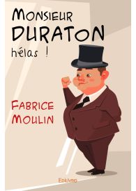 Monsieur Duraton (hélas !)