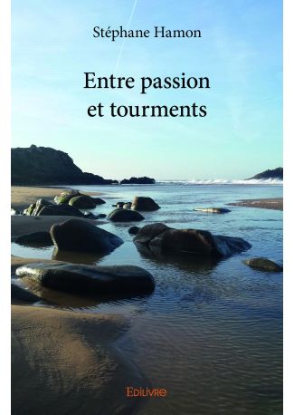 Entre passion et tourments