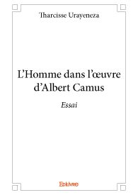 L'Homme dans l'oeuvre d'Albert Camus