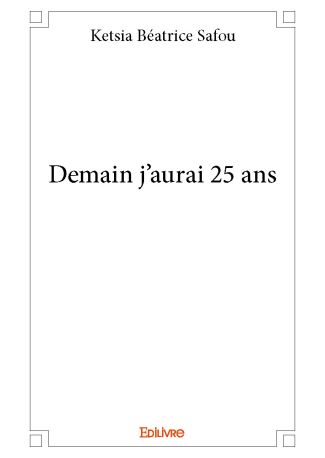 Demain j’aurai 25 ans