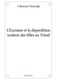 L'Excision et la déperdition scolaire des filles au Tchad