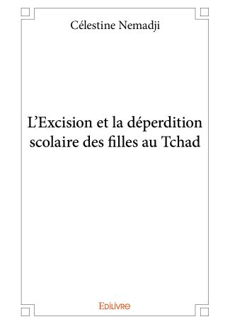 L'Excision et la déperdition scolaire des filles au Tchad