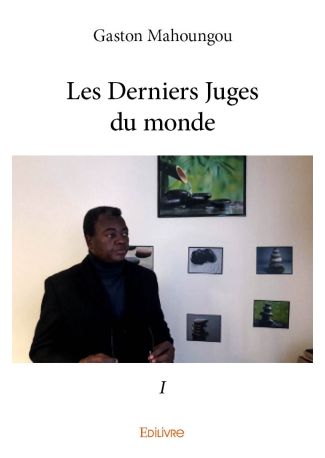 Les Derniers Juges du monde - Tome 1