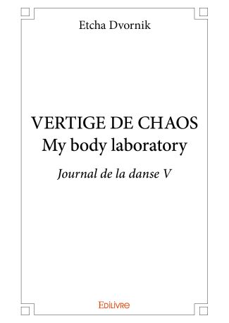 VERTIGE DE CHAOS My body laboratory