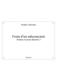 Fruits d'un subconscient