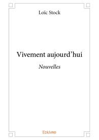 Vivement aujourd'hui