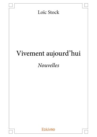 Vivement aujourd'hui