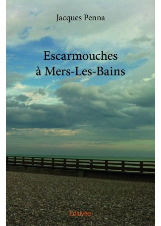 Escarmouches à Mers-Les-Bains