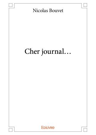 Cher journal...