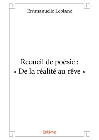 Recueil de poésie : « De la réalité au rêve »