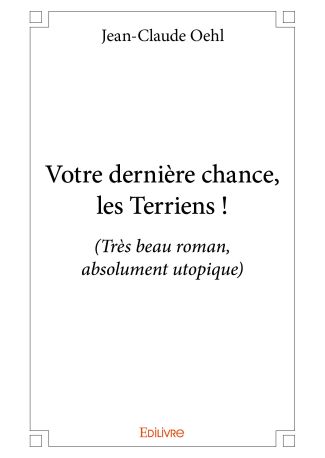 Votre dernière chance, les Terriens !