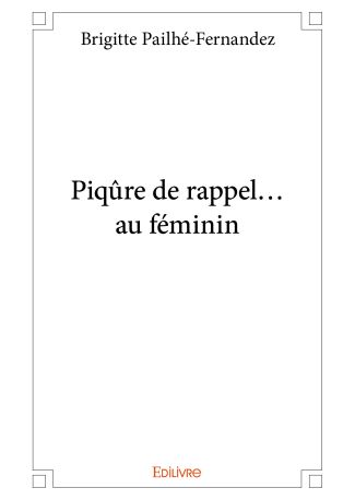 Piqûre de rappel... au féminin