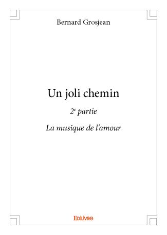 Un joli chemin - 2e partie