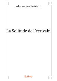 La Solitude de l'écrivain