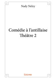 Comédie à l'antillaise - Théâtre 2