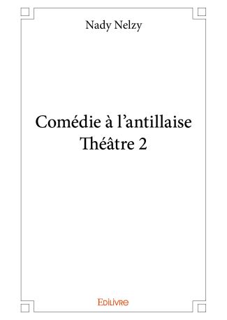 Comédie à l'antillaise - Théâtre 2